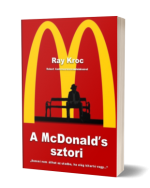Ray Kroc: A McDonald’s sztori